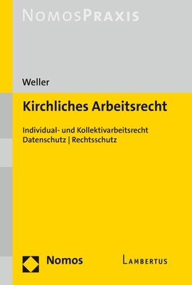 Kirchliches Arbeitsrecht: Individual- Und Kollektivarbeitsrecht U Datenschutz U Rechtsschutz (Paperback)