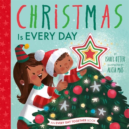 Christmas Is Every Day (Hardcover)