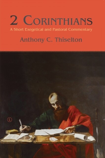 2 Corinthians : A Short Exegetical and Pastoral Commentary (Paperback)
