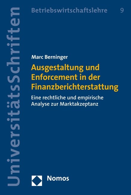 Ausgestaltung Und Enforcement in Der Finanzberichterstattung: Eine Rechtliche Und Empirische Analyse Zur Marktakzeptanz (Paperback)