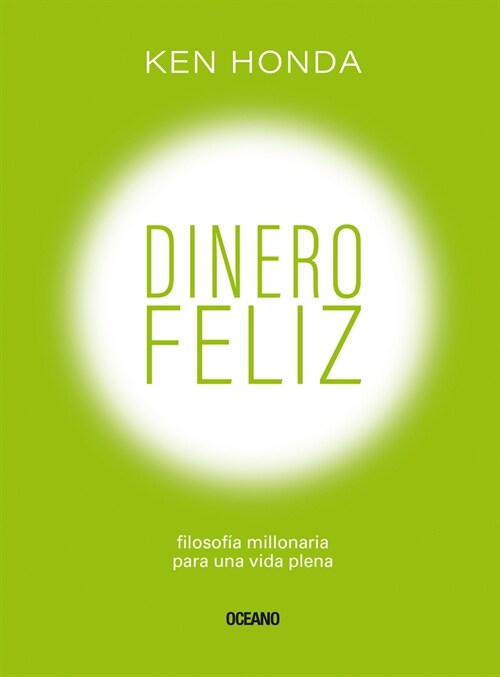 Dinero Feliz: Filosof? Millonaria Para Una Vida Plena (Paperback)