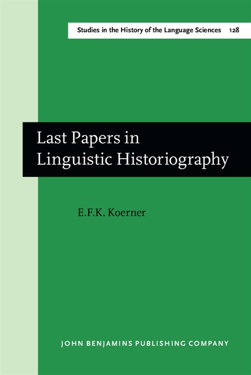 Last Papers in Linguistic Historiography (Hardcover)