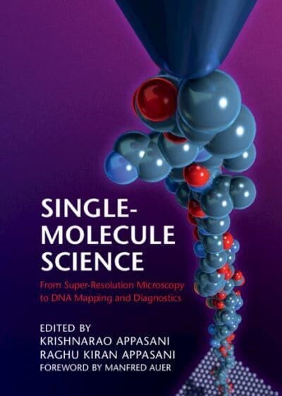 Single-Molecule Science : From Super-Resolution Microscopy to DNA Mapping and Diagnostics (Hardcover)