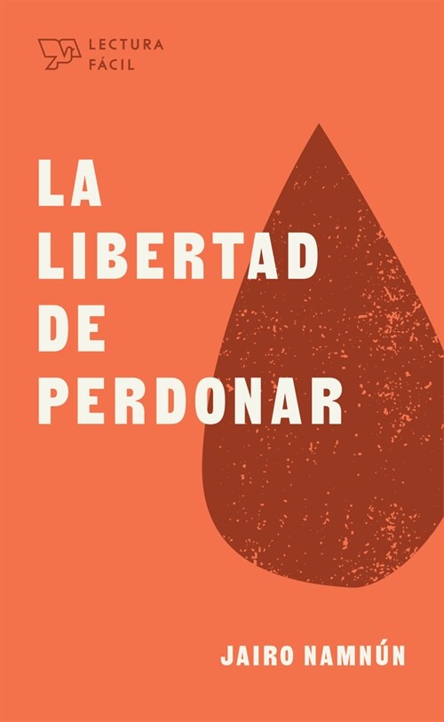 La libertad de perdonar (Paperback)