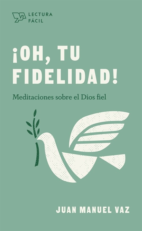 좴h, Tu Fidelidad!: Meditaciones Sobre El Dios Fiel (Paperback)