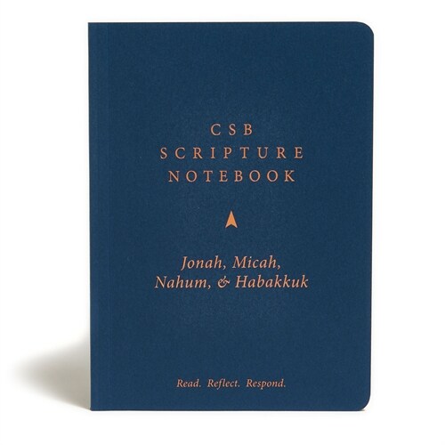 CSB Scripture Notebook, Jonah, Micah, Nahum, Habakkuk: Read. Reflect. Respond. (Paperback)