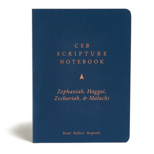 CSB Scripture Notebook, Zephaniah, Haggai, Zechariah, Malachi: Read. Reflect. Respond. (Paperback)