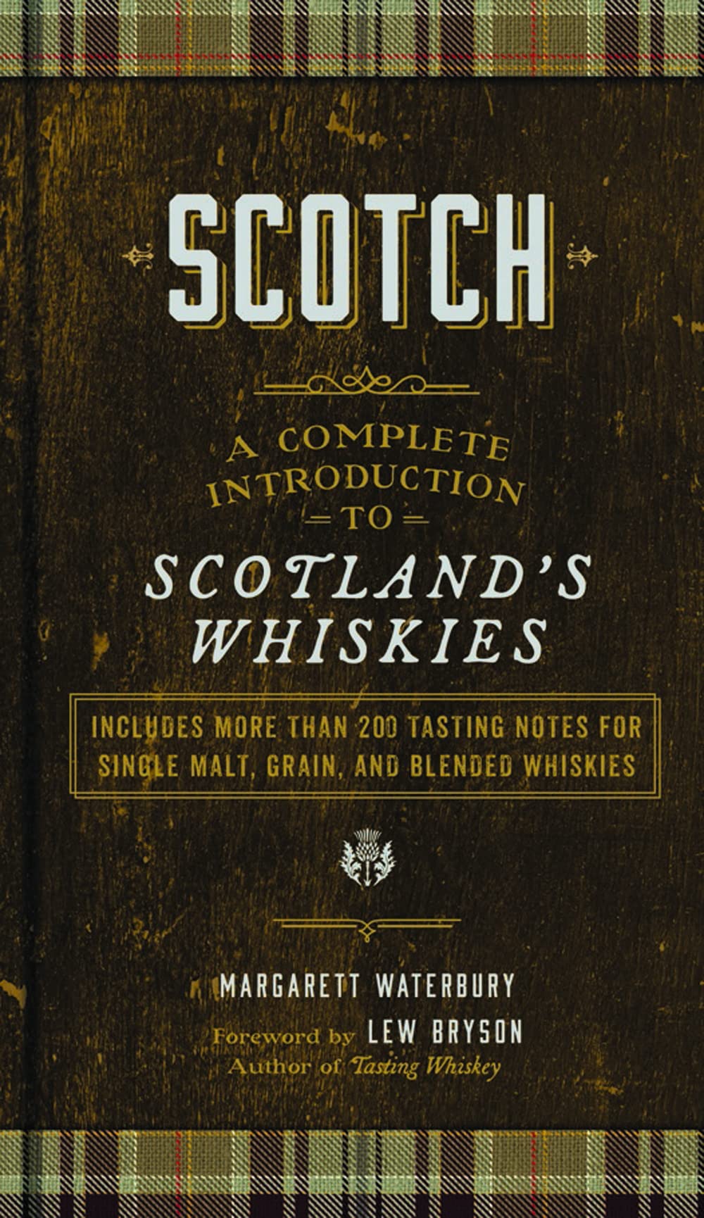 Scotch: A Complete Introduction to Scotlands Whiskies (Hardcover)