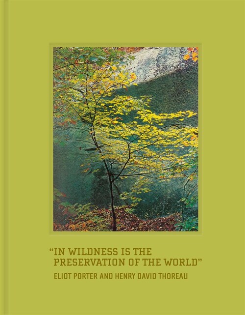 In Wildness Is the Preservation of the World (Hardcover)