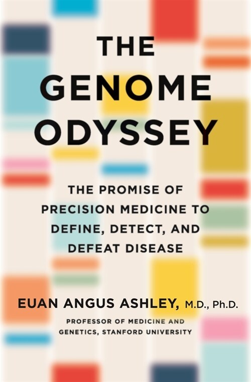 The Genome Odyssey: Medical Mysteries and the Incredible Quest to Solve Them (Hardcover)