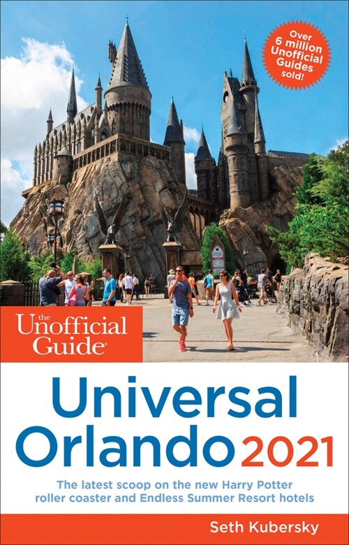 The Unofficial Guide to Universal Orlando 2021 (Paperback)