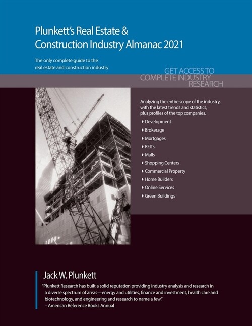 Plunketts Real Estate & Construction Industry Almanac 2021: Real Estate & Construction Industry Market Research, Statistics, Trends & Leading Compani (Paperback)