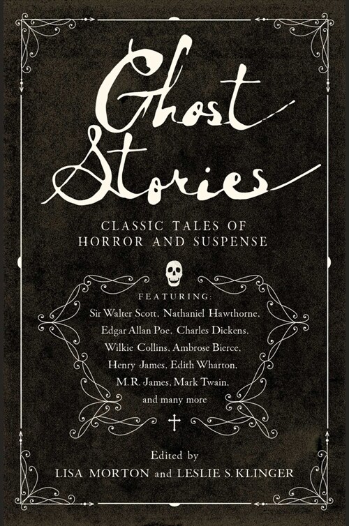 Ghost Stories: Classic Tales of Horror and Suspense (Paperback)