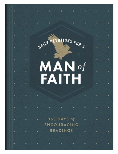 Daily Devotions for a Man of Faith: 365 Days of Encouraging Readings (Hardcover)