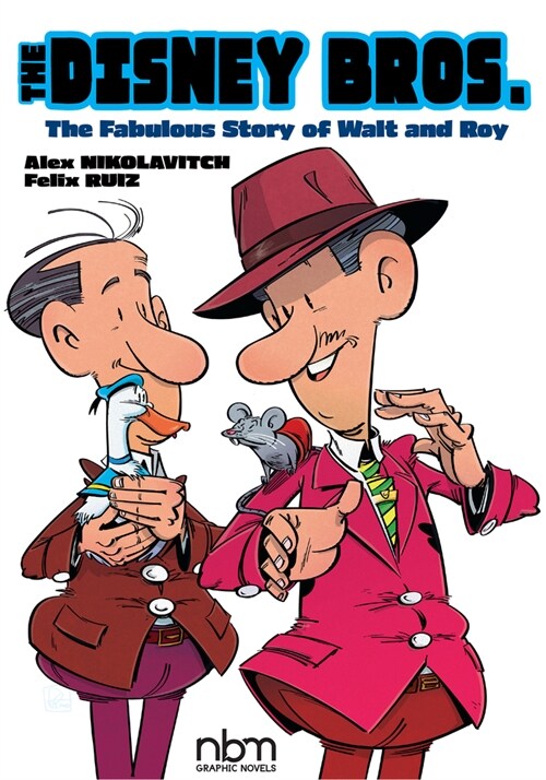 The Disney Bros. : The Fabulous Story of Walt and Roy (Hardcover)