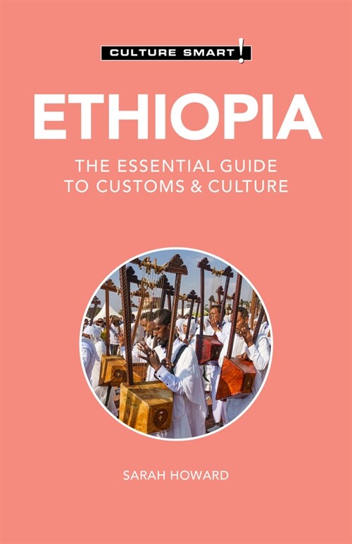 Ethiopia - Culture Smart! : The Essential Guide to Customs & Culture (Paperback)