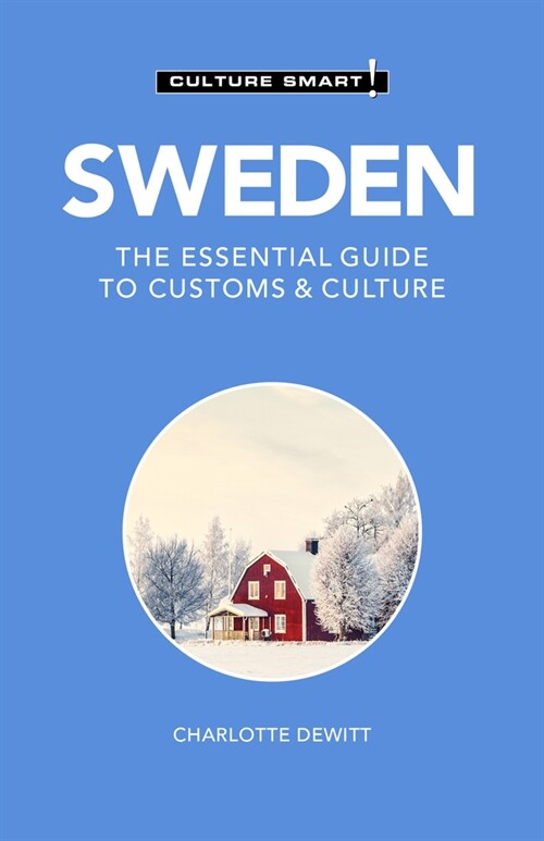 Sweden - Culture Smart! : The Essential Guide to Customs & Culture (Paperback, 2 ed)