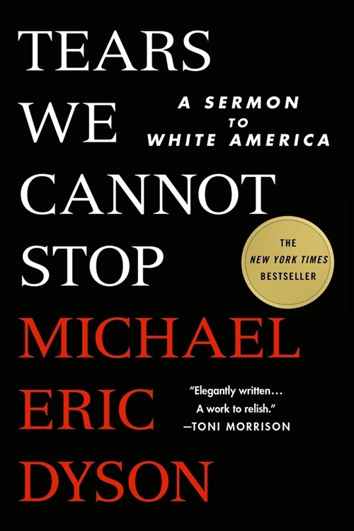 Tears We Cannot Stop: A Sermon to White America (Paperback)