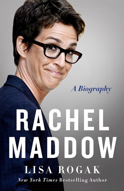 Rachel Maddow: A Biography (Paperback)