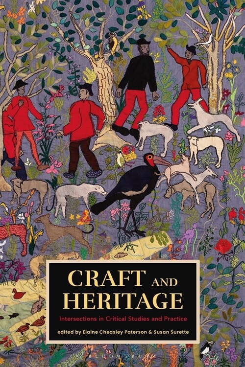 Craft and Heritage : Intersections in Critical Studies and Practice (Hardcover)