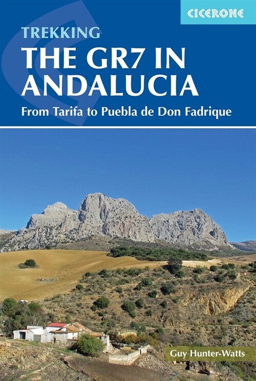 Trekking the GR7 in Andalucia : From Tarifa to Puebla de Don Fadrique (Paperback, 3 Revised edition)
