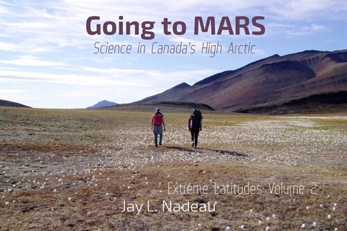 Going to Mars: Science in Canadas High Arctic (Paperback)