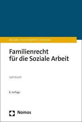 Familienrecht Fur Die Soziale Arbeit: Lehrbuch (Paperback, 8, 8., Aktualisier)