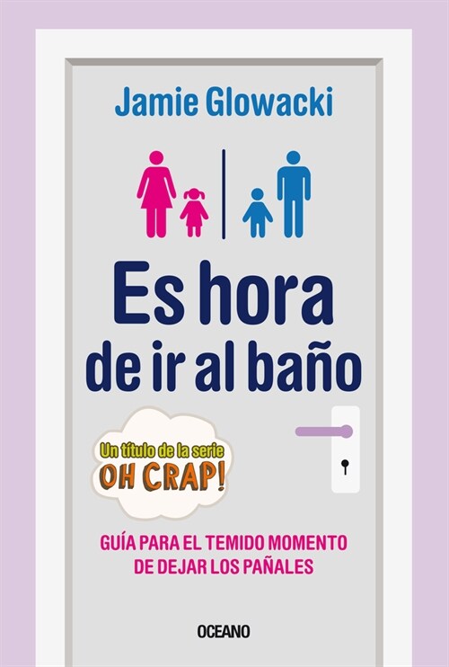 Es Hora de IR Al Ba?: Gu? Para El Temido Momento de Dejar Los Pa?les (Paperback)