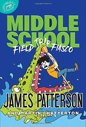 Middle School: Field Trip Fiasco (Hardcover)