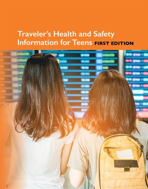 Travelers Health Information for Teens (Hardcover)