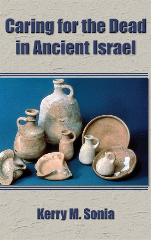 Caring for the Dead in Ancient Israel (Hardcover)