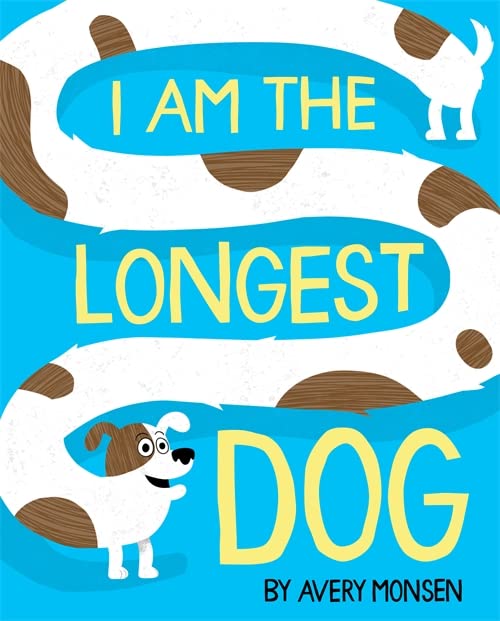 I Am the Longest Dog (Hardcover)
