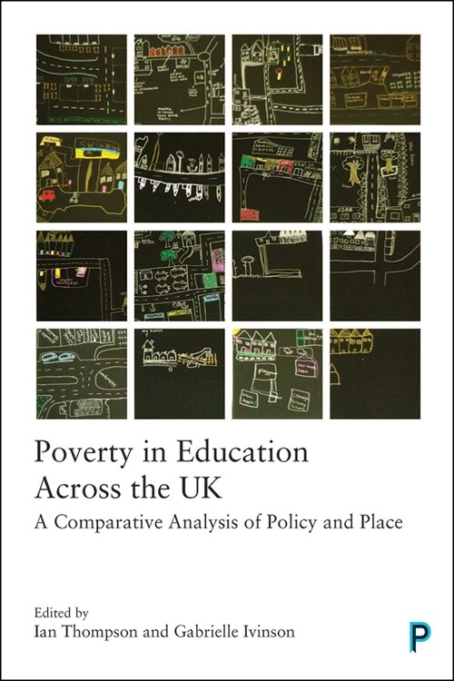 Poverty in Education Across the UK : A Comparative Analysis of Policy and Place (Paperback)