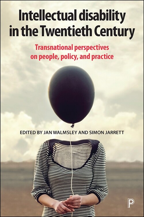 Intellectual Disability in the Twentieth Century : Transnational Perspectives on People, Policy, and Practice (Paperback)
