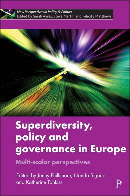 Superdiversity, Policy and Governance in Europe : Multi-scalar Perspectives (Hardcover)