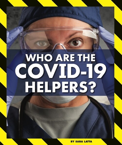 Who Are the Covid-19 Helpers? (Library Binding)