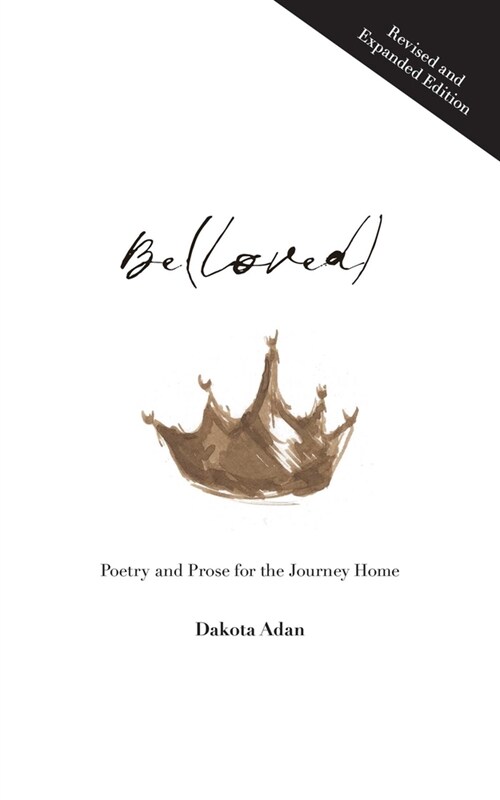 Be(loved): Poetry and Prose for the Journey Home (Paperback)