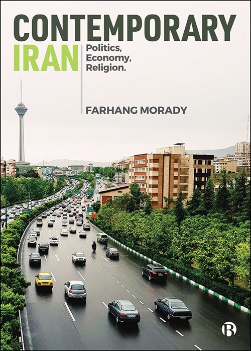 Contemporary Iran: Politics, Economy, Religion (Paperback)