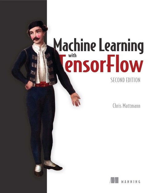 Machine Learning with Tensorflow (Paperback, 2)