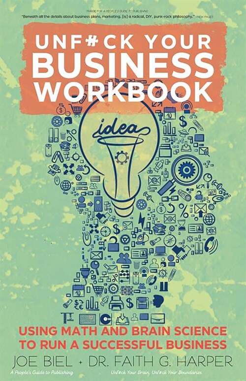 Unfuck Your Business Workbook: Using Math and Brain Science to Run a Successful Business (Paperback)