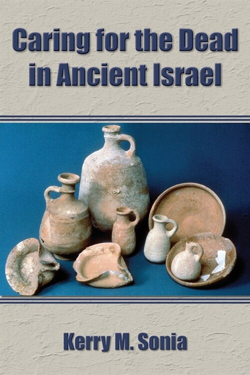 Caring for the Dead in Ancient Israel (Paperback)