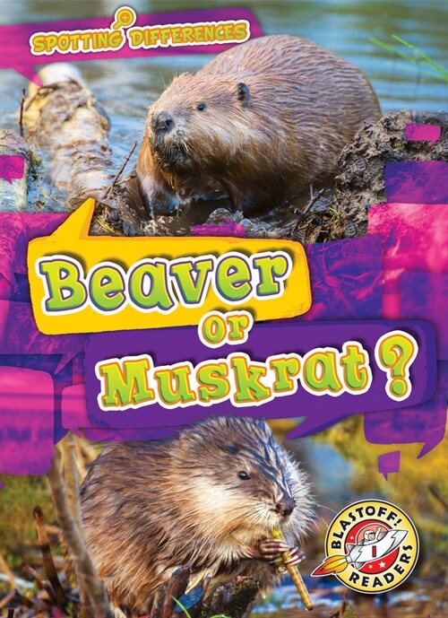 Beaver or Muskrat? (Library Binding)