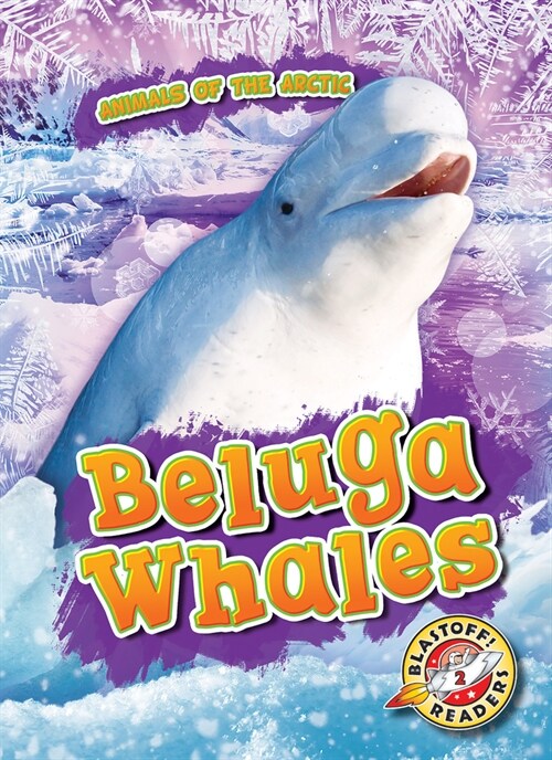 Beluga Whales (Library Binding)