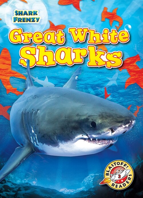 Great White Sharks (Library Binding)