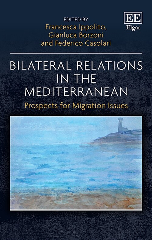 Bilateral Relations in the Mediterranean : Prospects for Migration Issues (Hardcover)