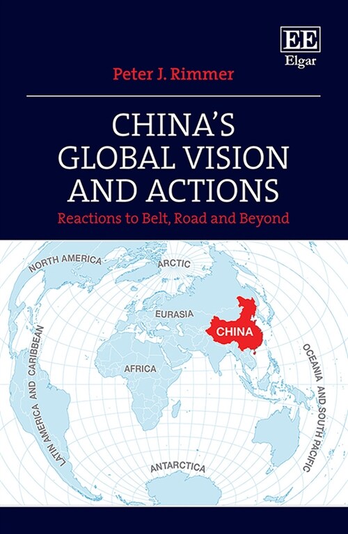 China’s Global Vision and Actions : Reactions to Belt, Road and Beyond (Hardcover)