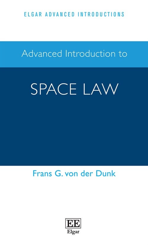 Advanced Introduction to Space Law (Hardcover)