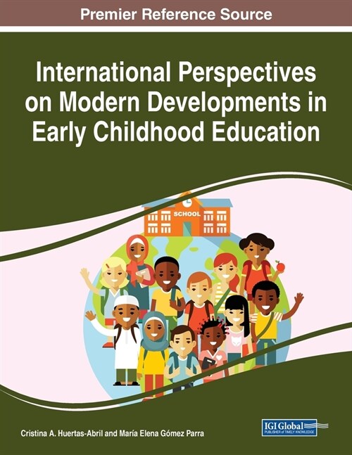 International Perspectives on Modern Developments in Early Childhood Education (Paperback)