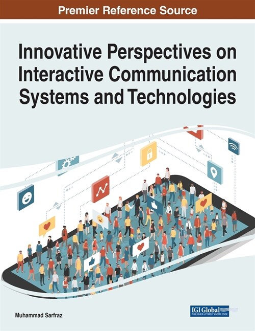 Innovative Perspectives on Interactive Communication Systems and Technologies (Paperback)