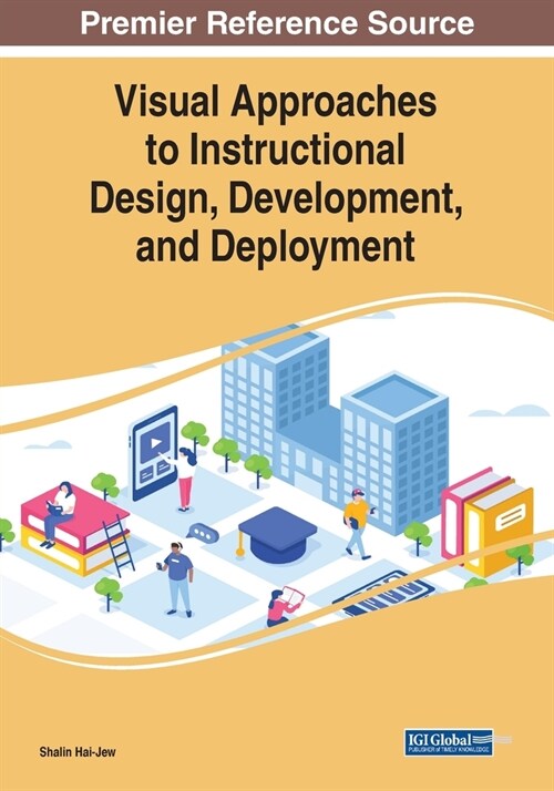 Visual Approaches to Instructional Design, Development, and Deployment (Paperback)